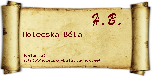 Holecska Béla névjegykártya